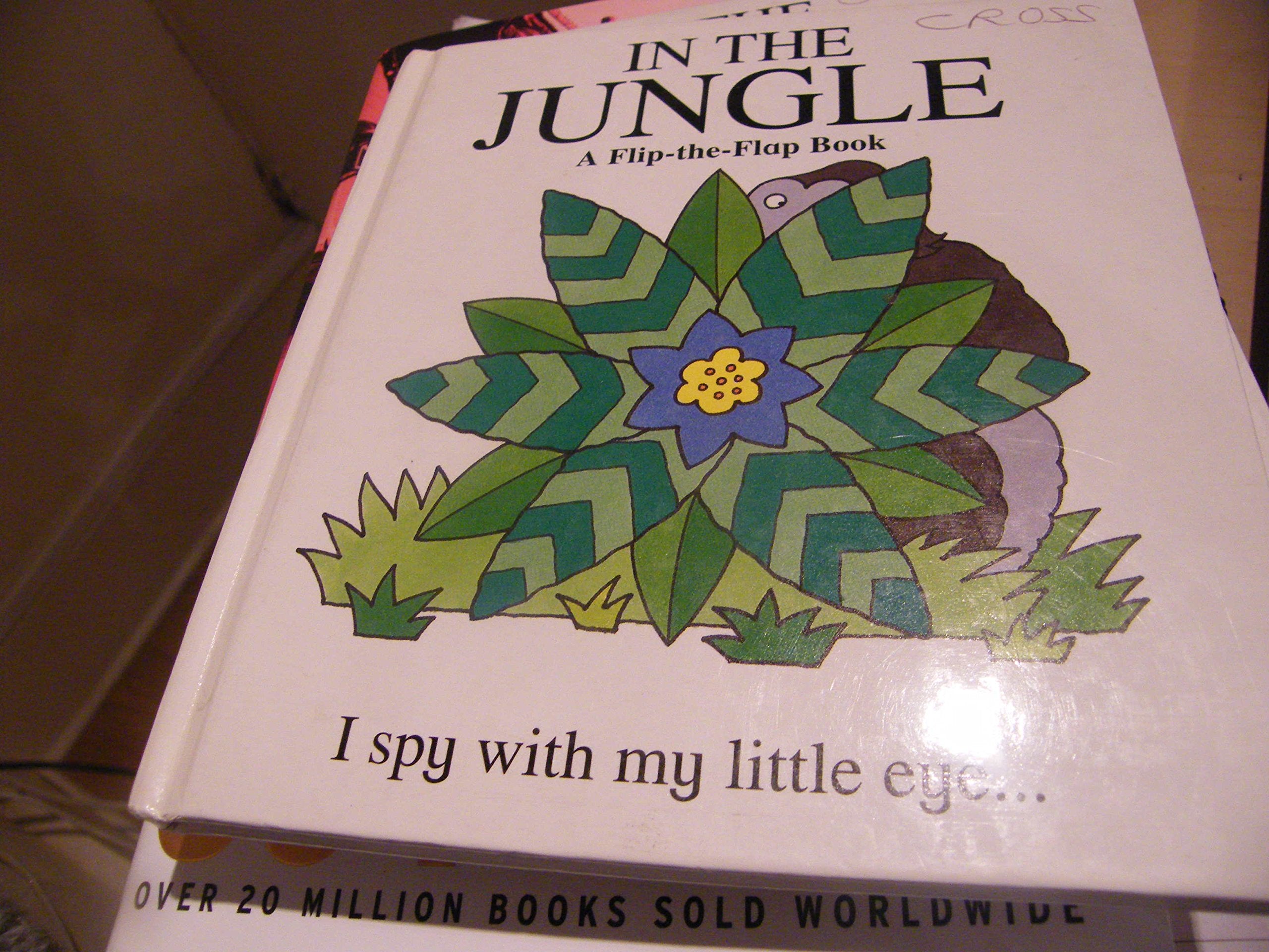 In the Jungle (Flip the Flap S.) Novels & Short Stories