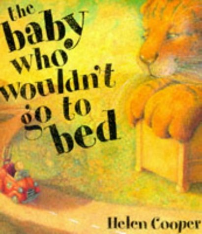 The Baby Who Wouldn't Go to Bed book