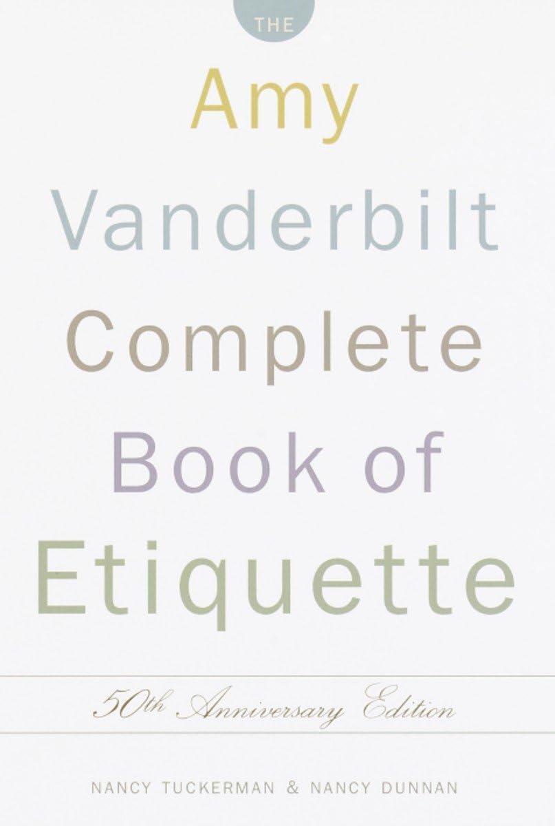 The Amy Vanderbilt Complete Book of Etiquette: 50th Anniversay Edition Business, Finance & Career
