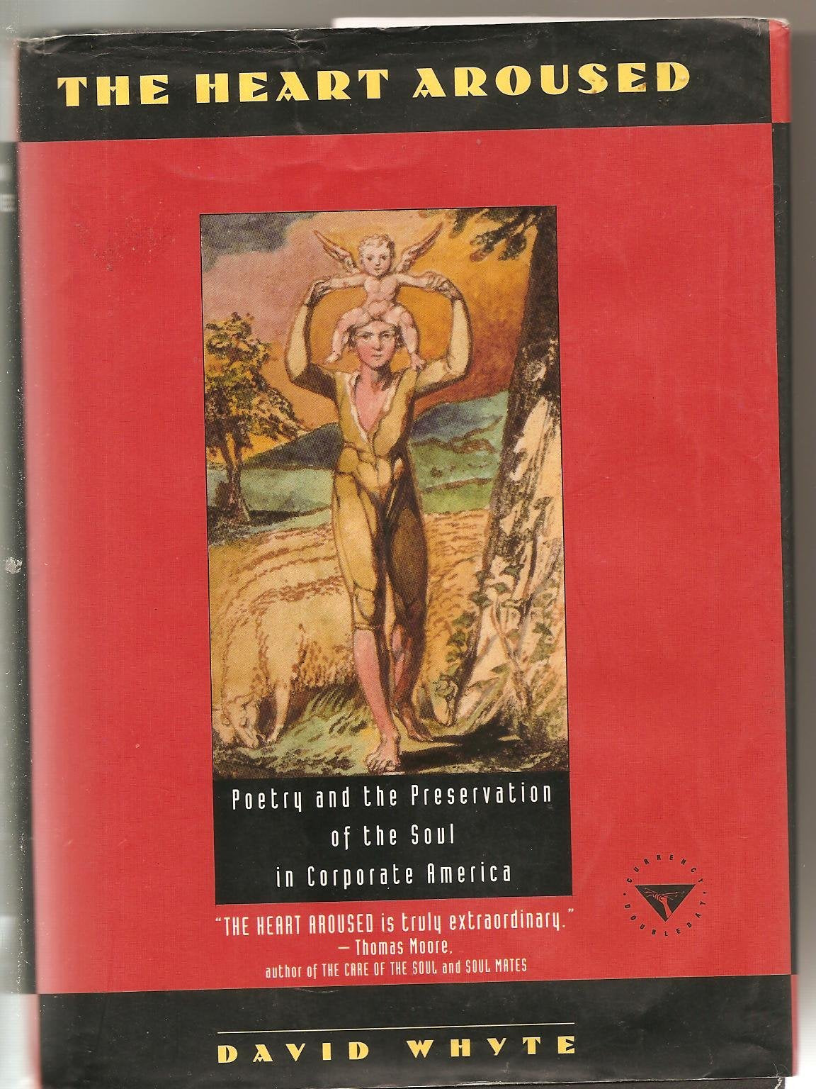 The Heart Aroused: Poetry and the Preservation of the Soul in Corporate America Poetry