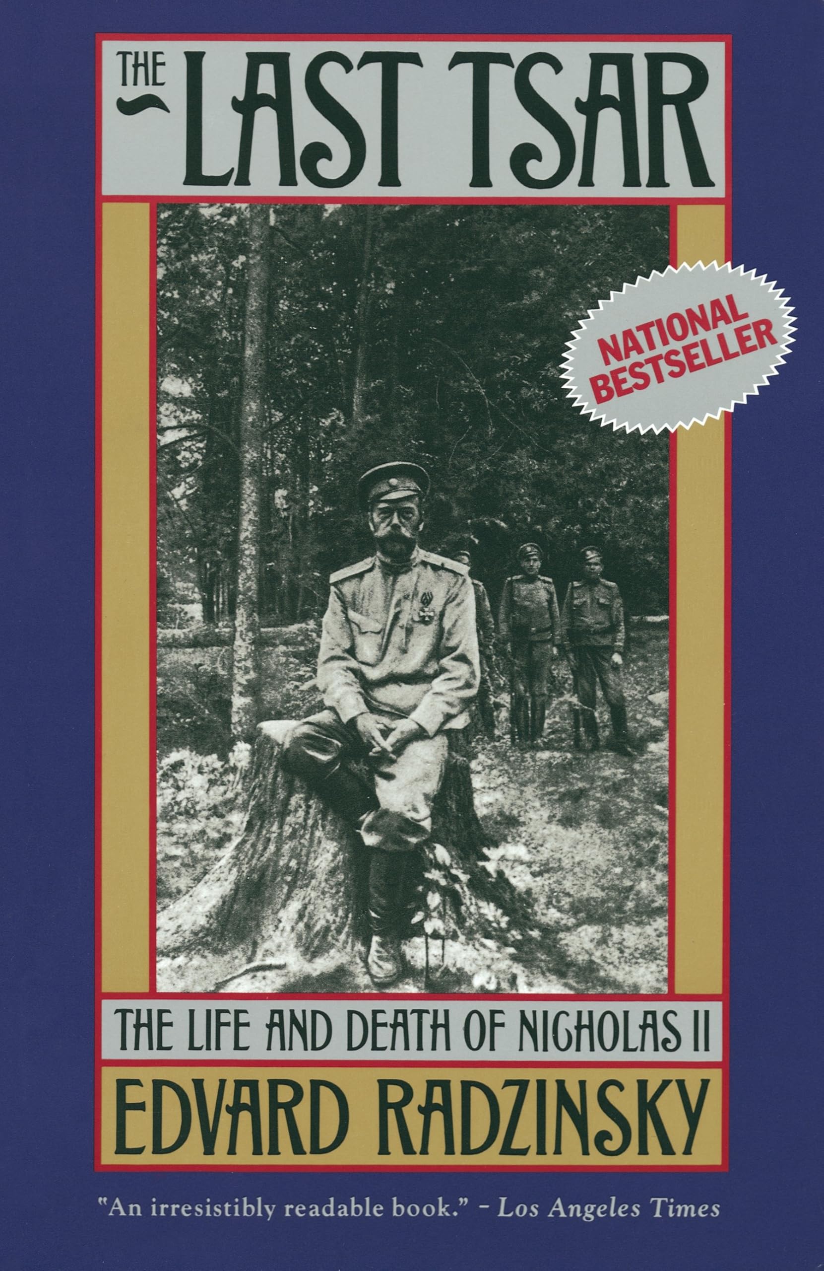 The Last Tsar: The Life and Death of Nicholas II Politics & Society