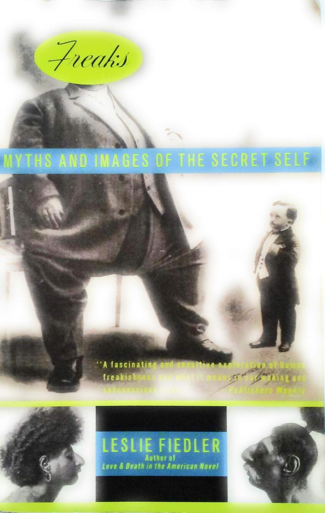 Freaks: Myths and Images of the Secret Self Business & Technology
