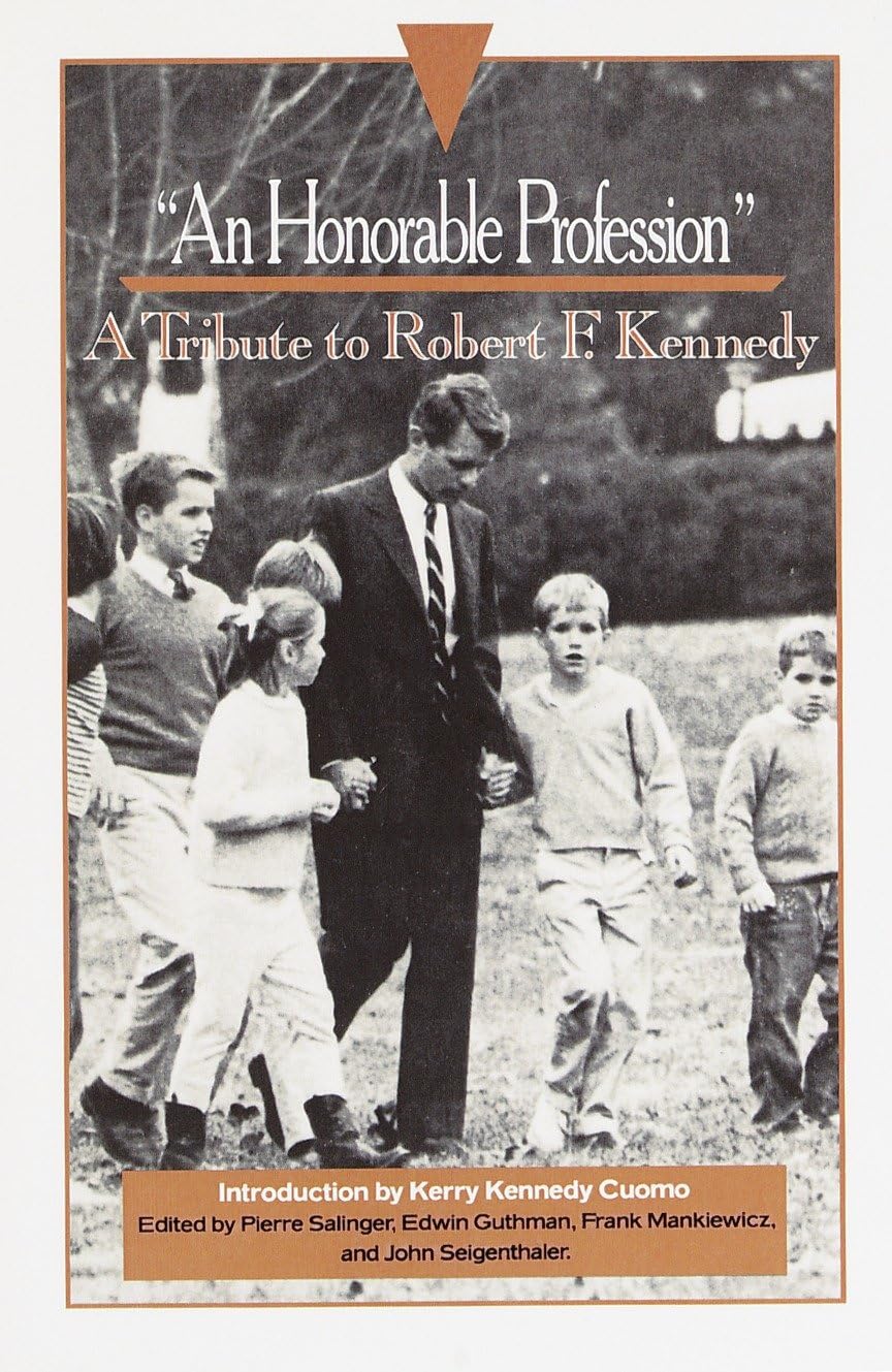 "An Honorable Profession": A Tribute to Robert F. Kennedy book