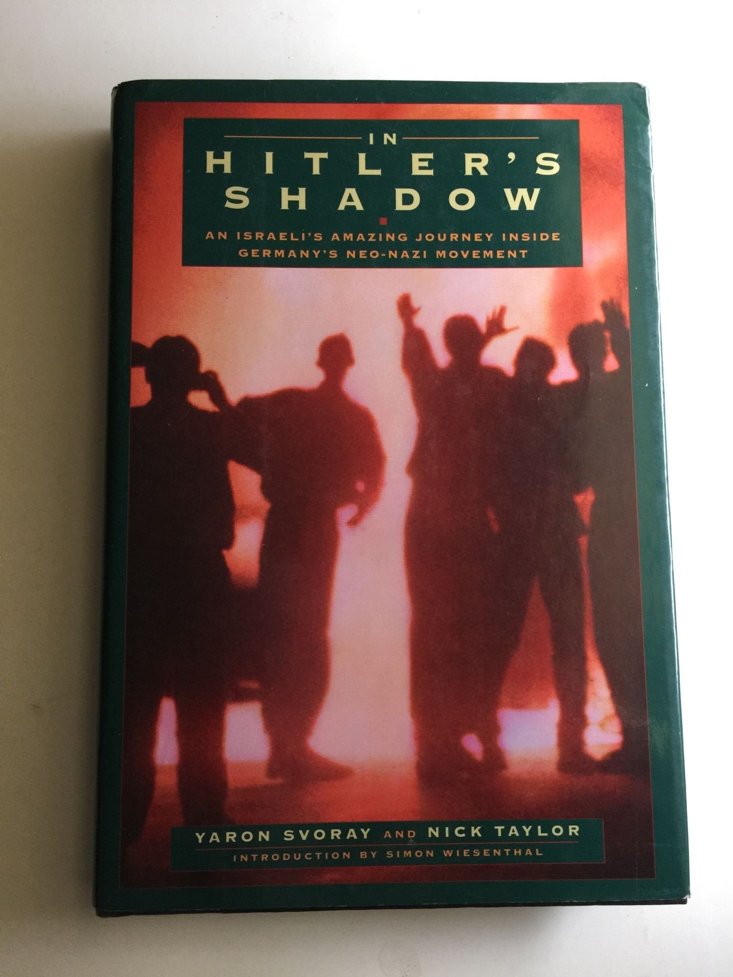 In Hitler's Shadow: An Israeli's Amazing Journey Inside Germany's Neo-Nazi Movement (History and Politics) Social Sciences