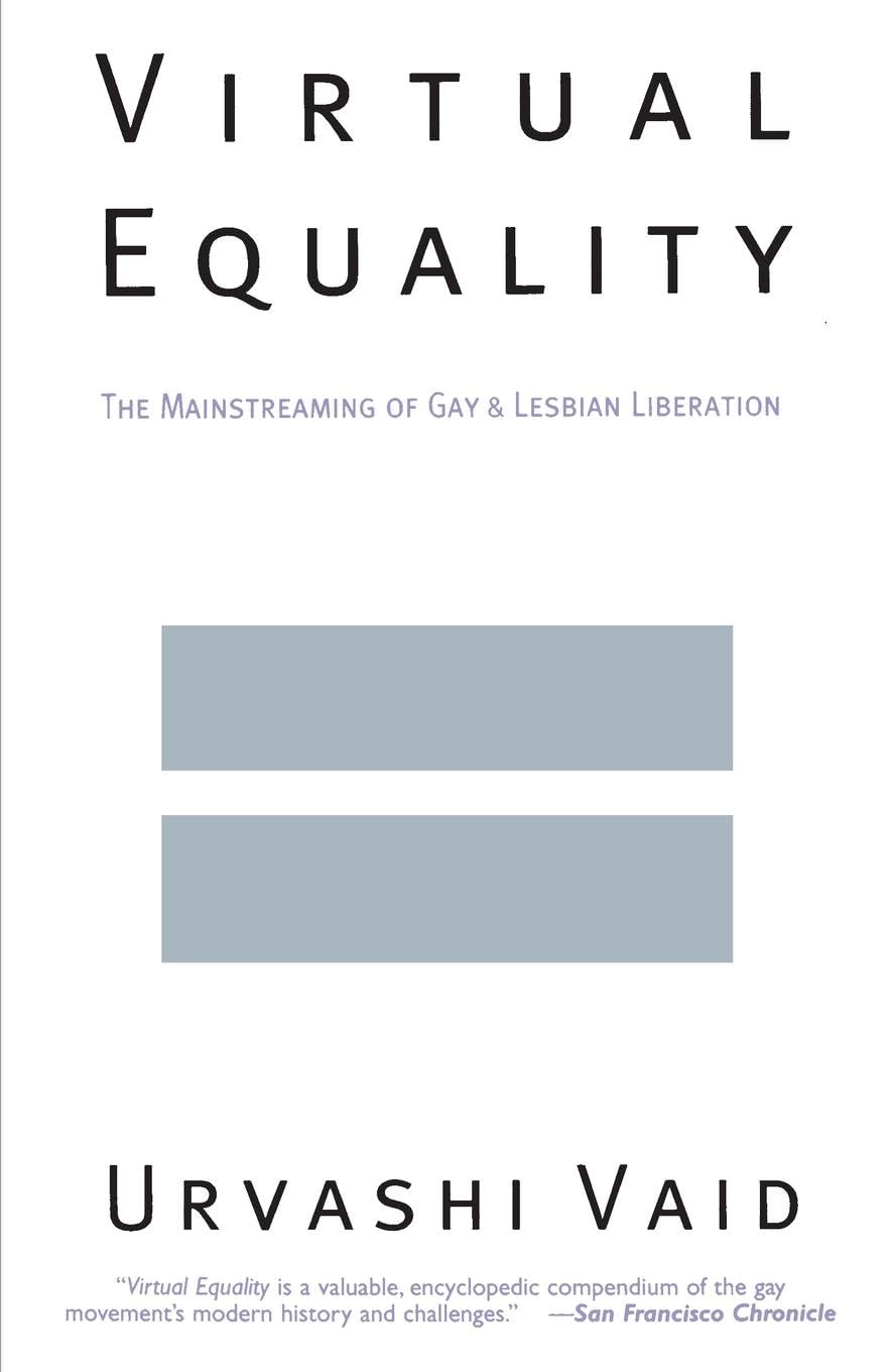 Virtual Equality: The Mainstreaming of Gay and Lesbian Liberation book