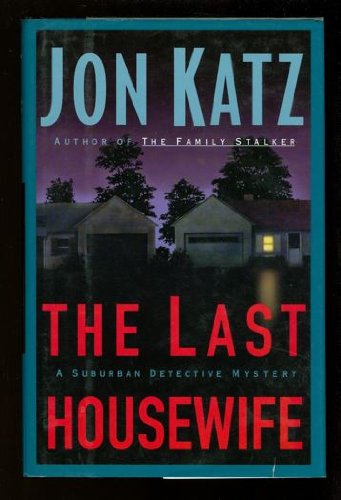 The Last Housewife: A Suburban Detective Mystery Detective & CSI