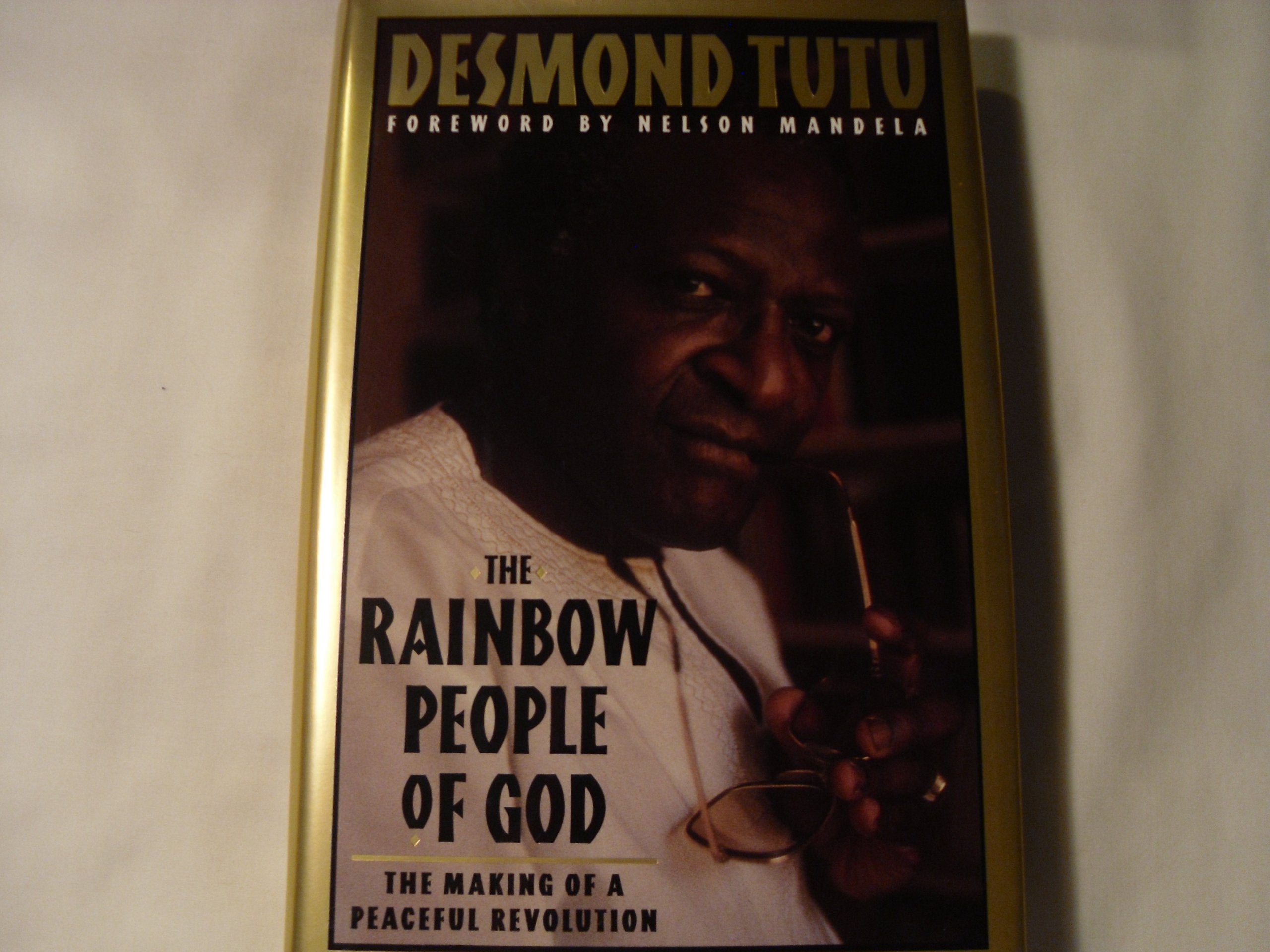 The Rainbow People of God: The Making of a Peaceful Revolution Philosophy
