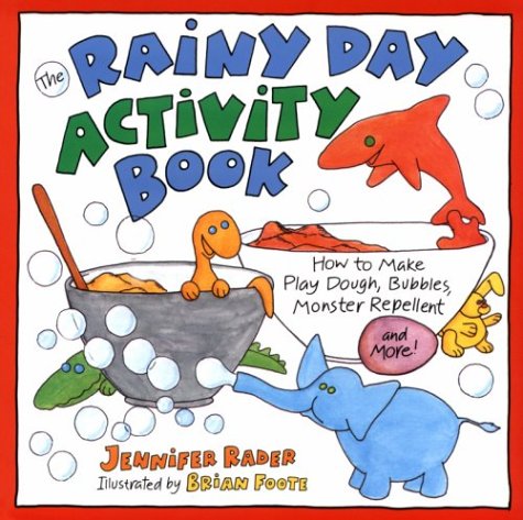Rainy Day Activity: How to Make Playdough, Bubbles, Monster Repellent and More! Books