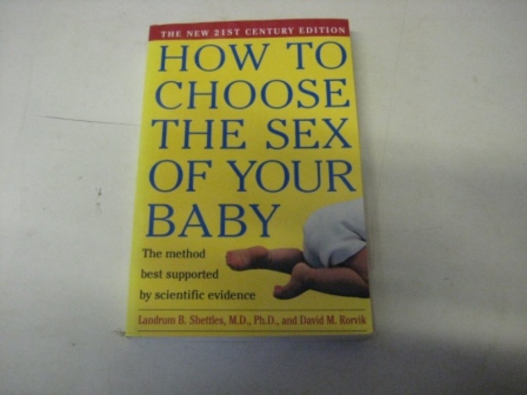 How to Choose the Sex of Your Baby: The Method Best Supported by Scientific Evidence book