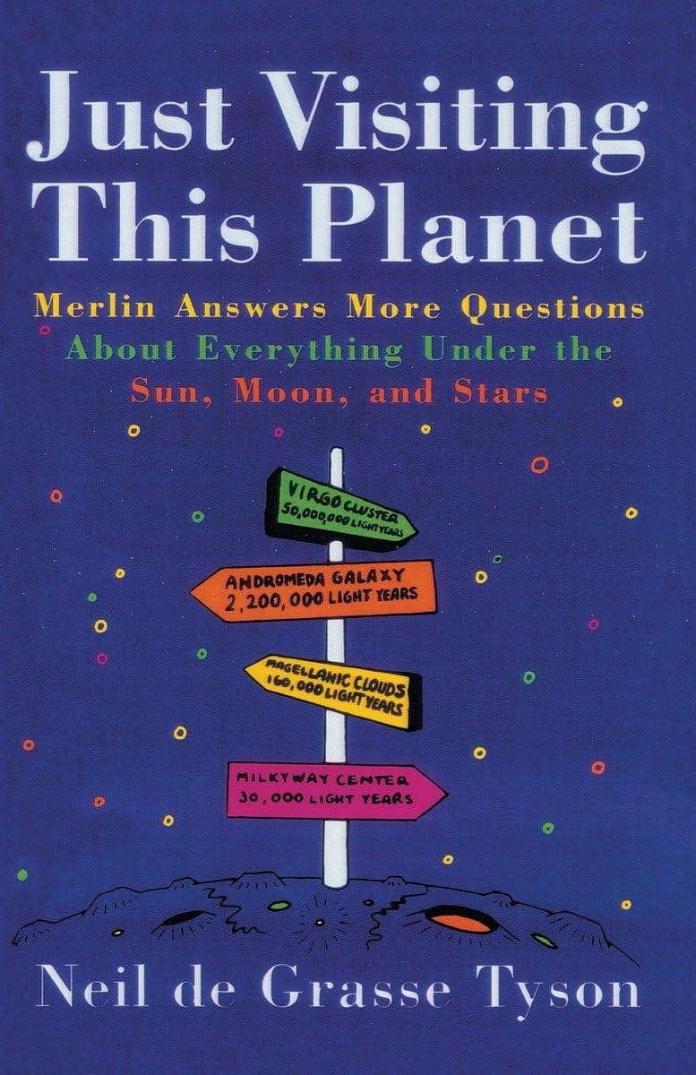 Just Visiting This Planet: Merlin Answers More Questions About Everything Under the Sun, Moon, and Stars book