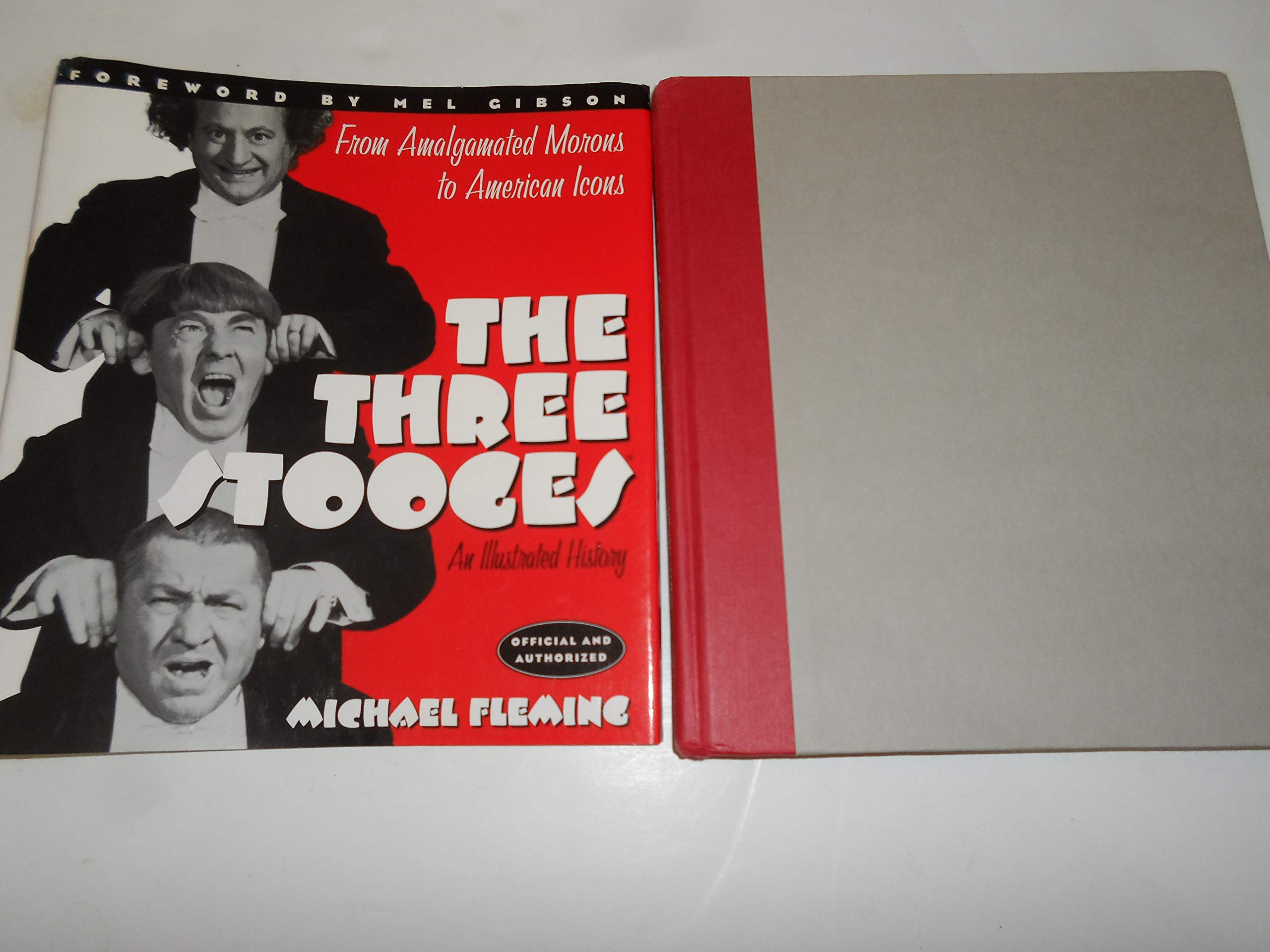 The Three Stooges: An Illustrated History: From Amalgamated Morons to American Icons Art & Literature