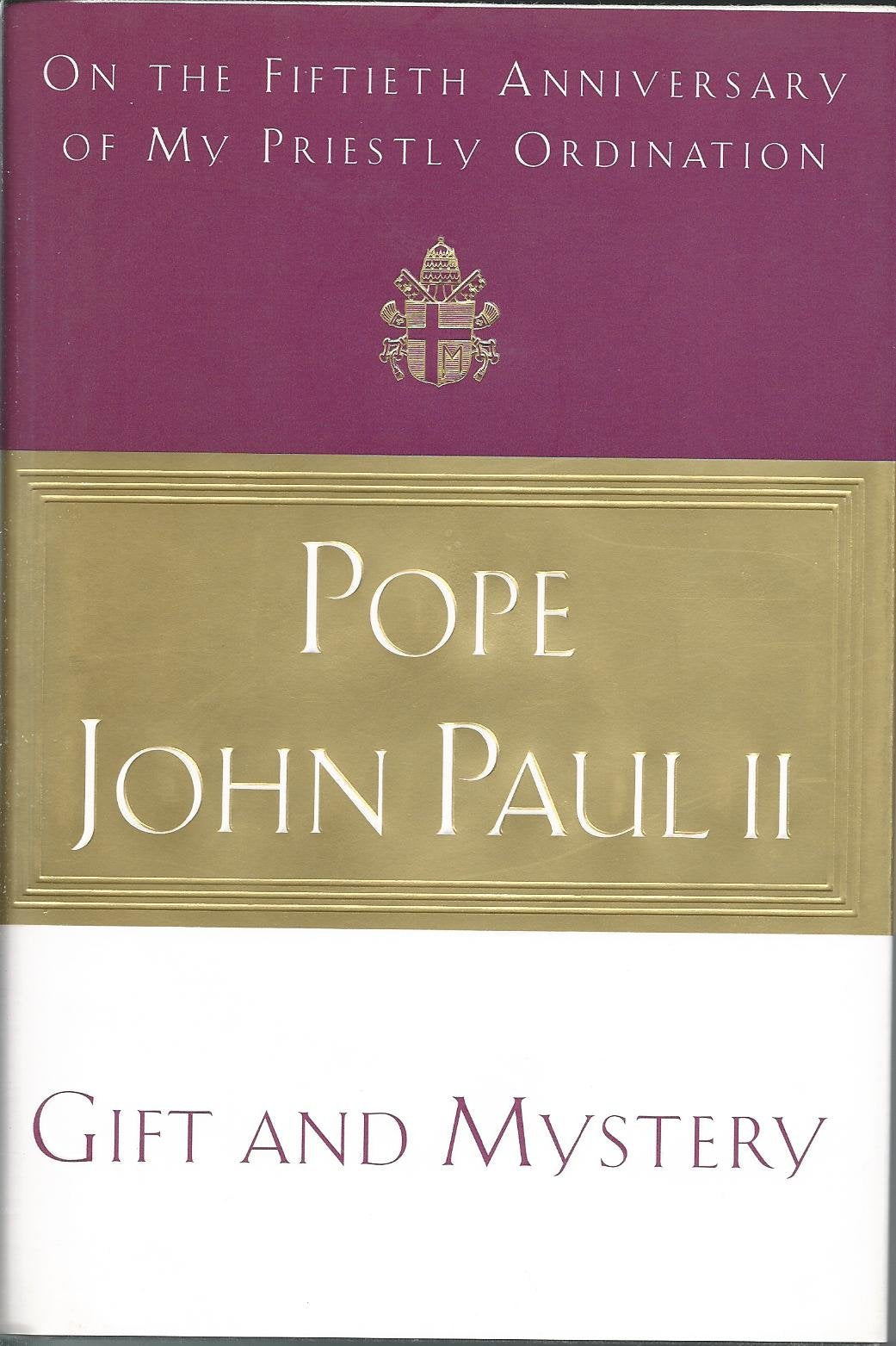 Gift and Mystery: On the Fiftieth Anniversary of My Priestly Ordination Politics & Society