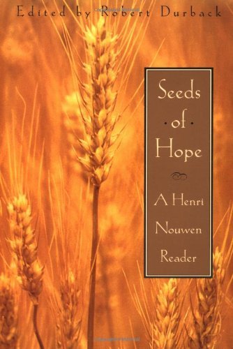 Seeds of Hope: A Henri Nouwen Reader Religion & Esotericism