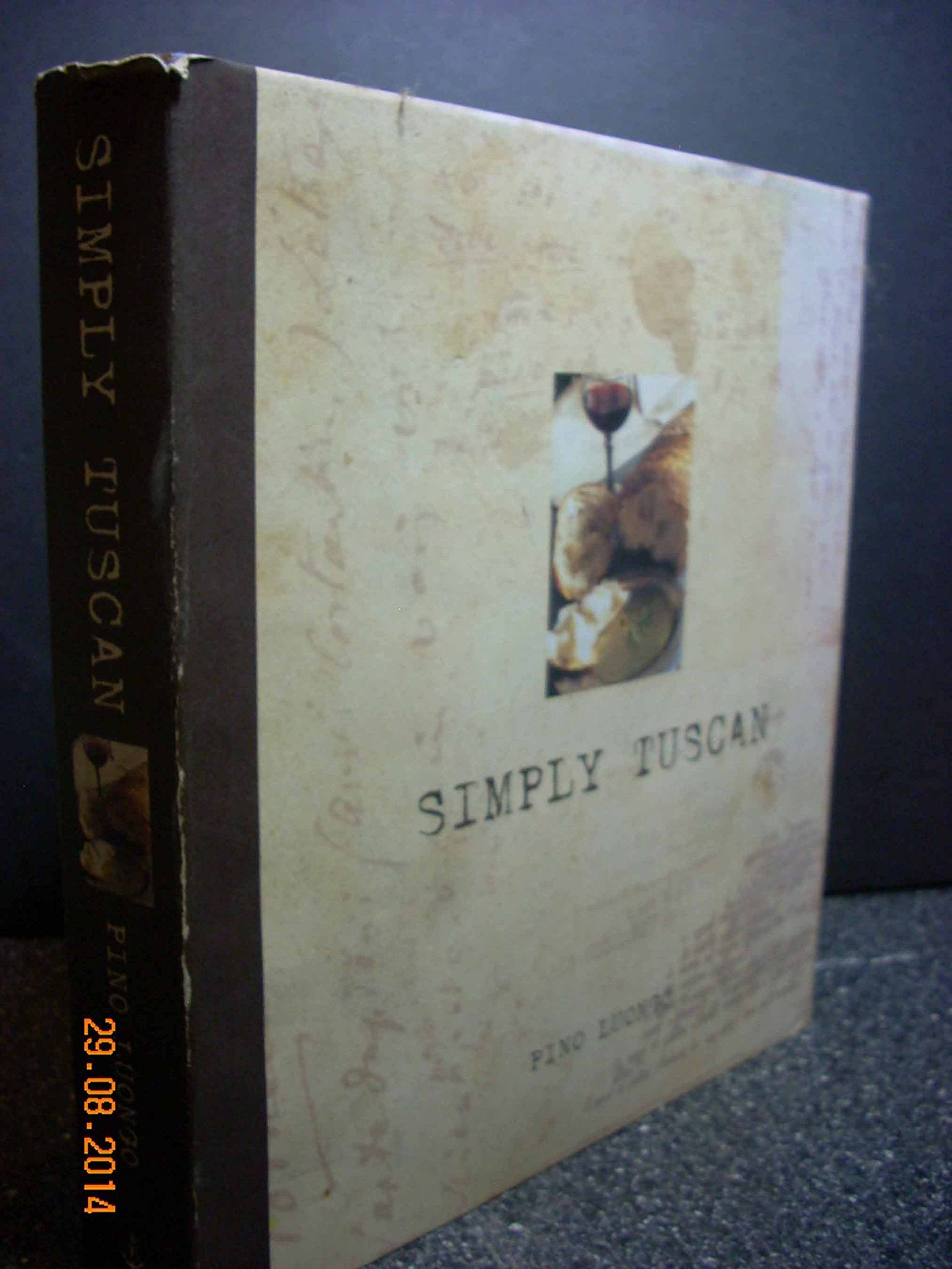 Simply Tuscan: Recipes for a Well-Lived Life Leisure, Home & Garden