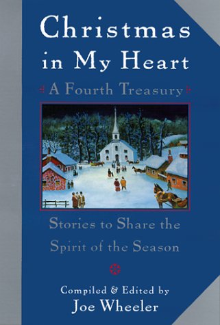 Christmas in My Heart: A Fourth Treasury : Stories to Share the Spirit of the Season Contemporary literature Books