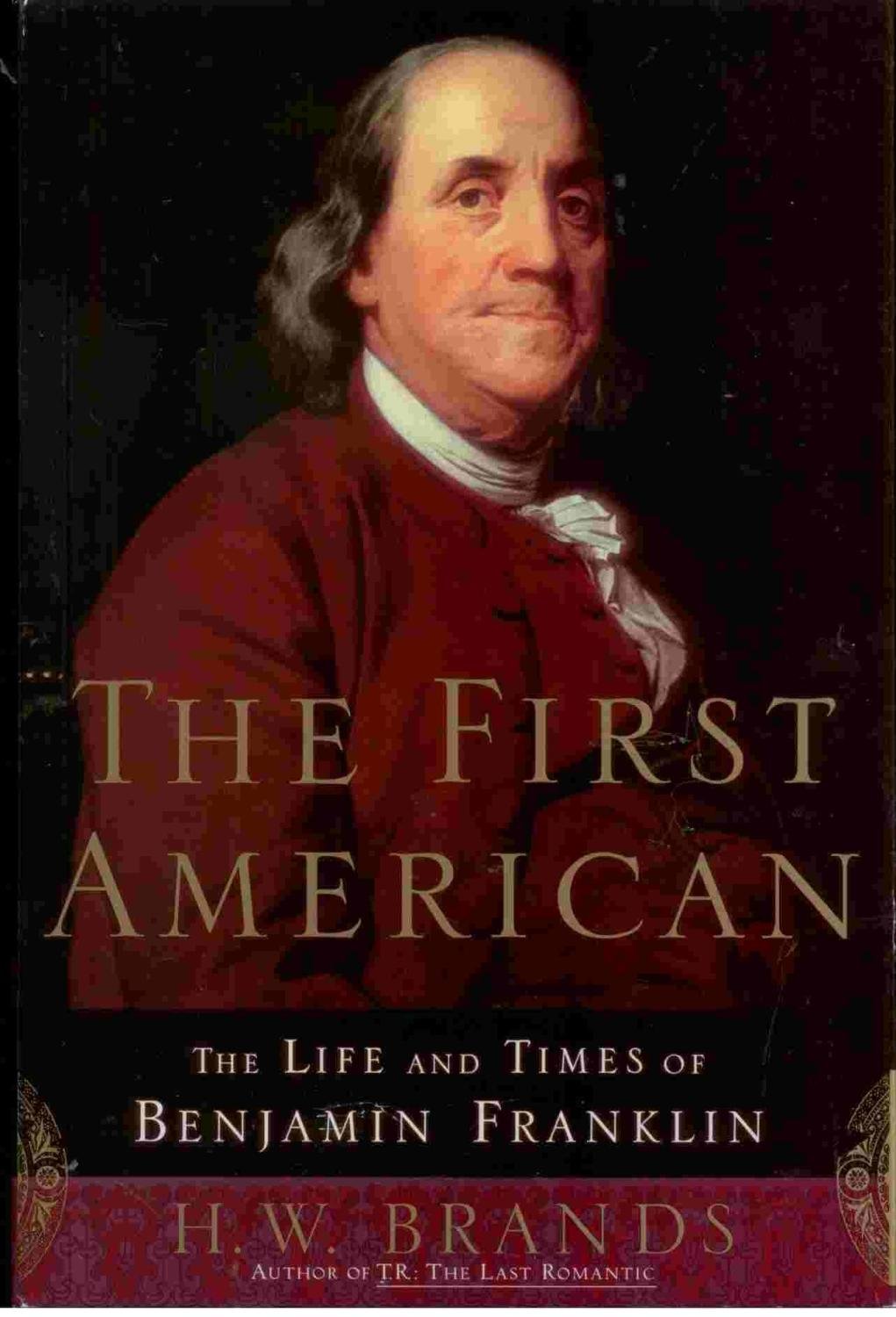 The First American: The Life and Times of Benjamin Franklin book