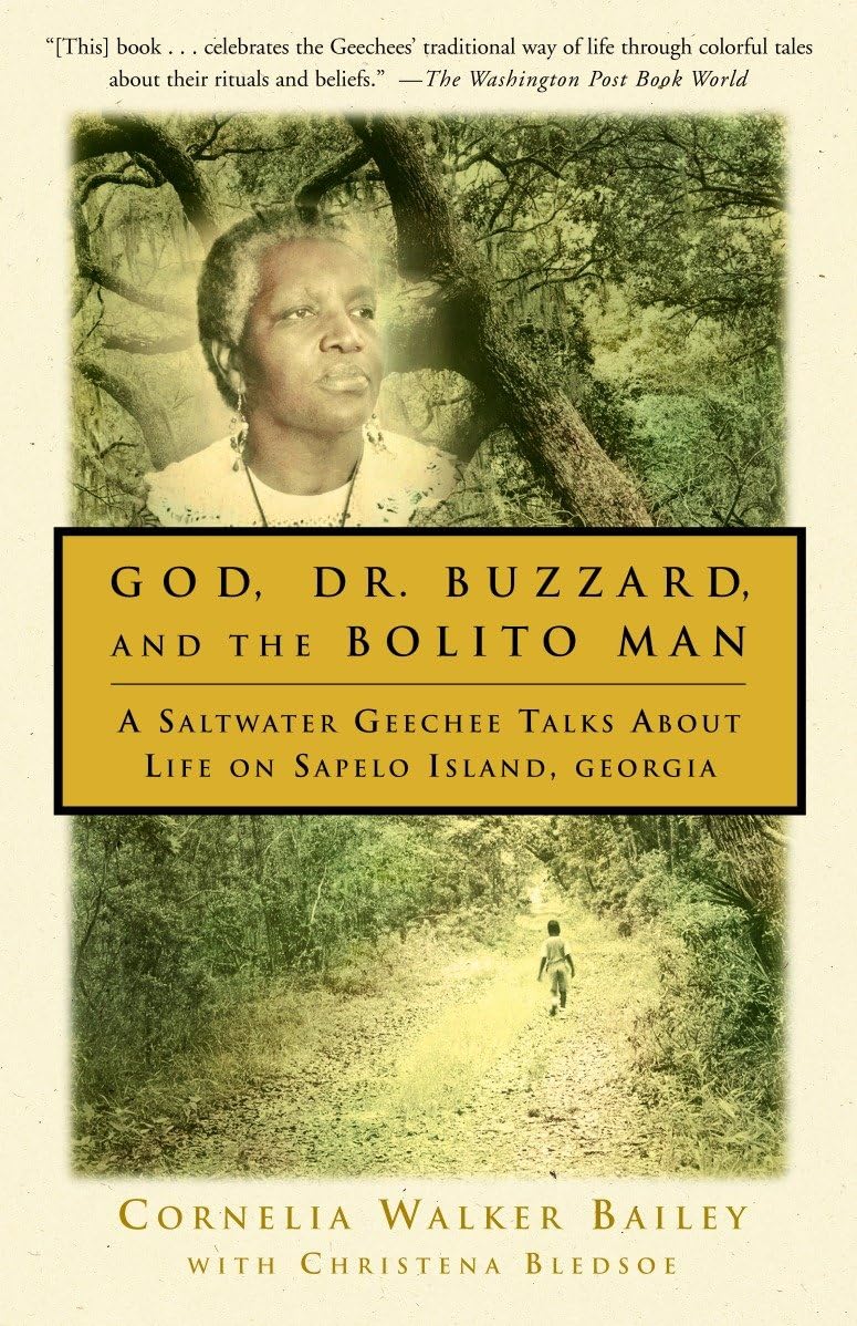 God, Dr. Buzzard, and the Bolito Man: A Saltwater Geechee Talks About Life on Sapelo Island, Georgia Books