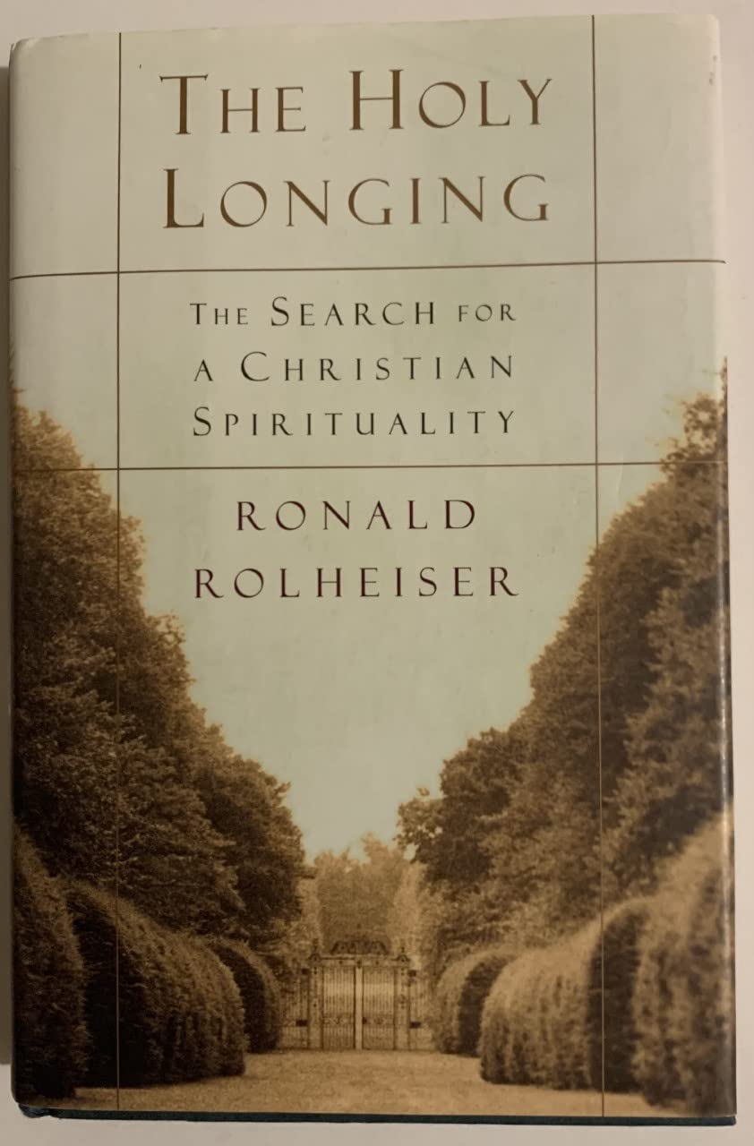 The Holy Longing: The Search for a Christian Spirituality Religion & Esotericism