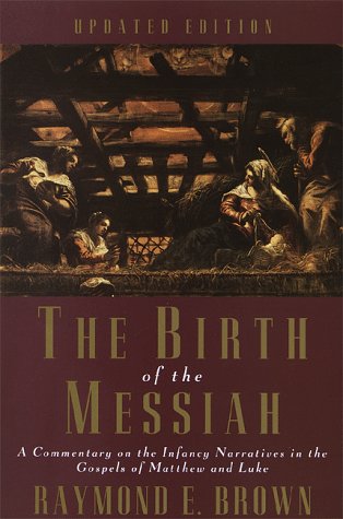 The Birth of the Messiah: A Commentary on the Infancy Narratives in the Gospels of Matthew and Luke (Anchor Bible Reference Library) Philosophy