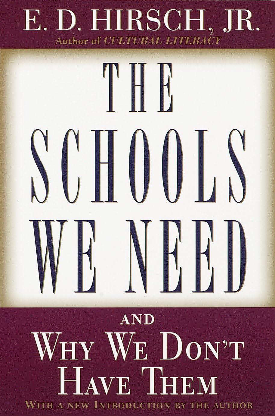 The Schools We Need: And Why We Don't Have Them Books