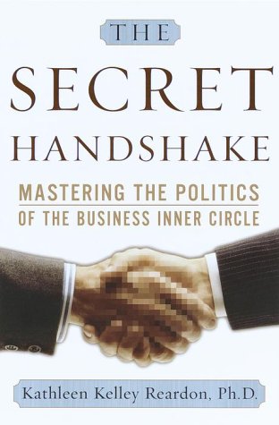 The Secret Handshake: Mastering the Politics of the Business Inner Circle Business, Finance & Career