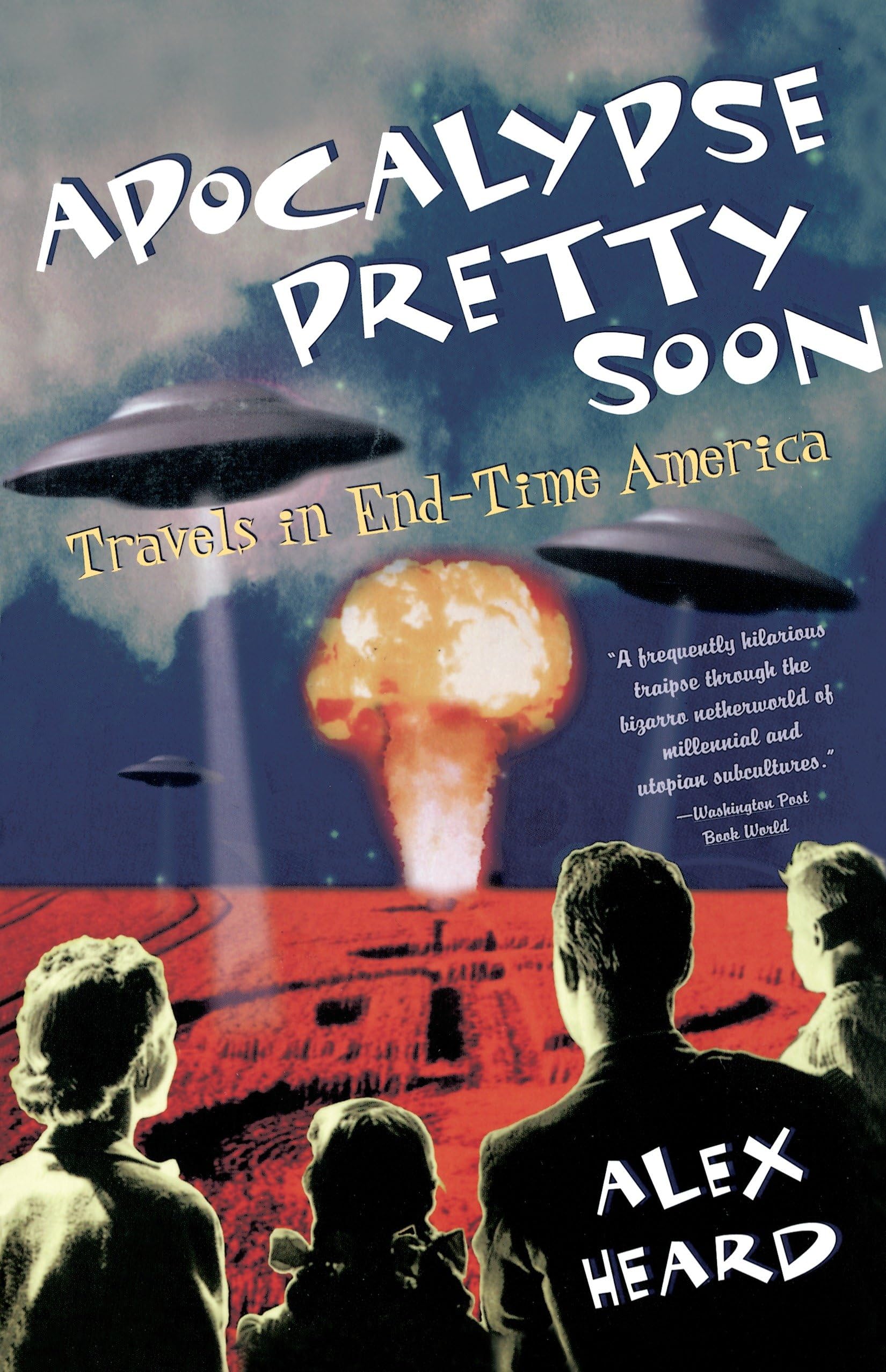 Apocalypse Pretty Soon: Travels In End-Time America Law