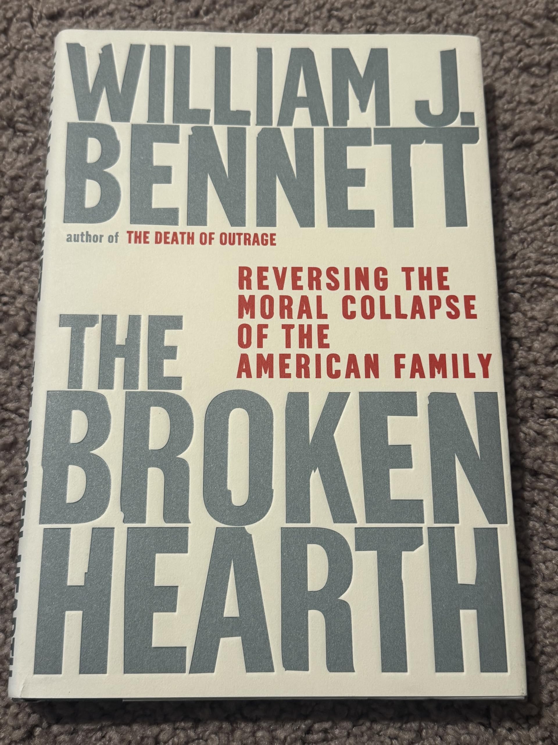 The Broken Hearth: Reversing the Moral Collapse of the American Family Partnership & Love