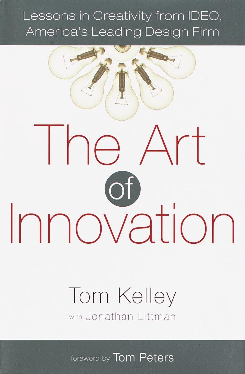 The Art of Innovation: Lessons in Creativity from Ideo, America's Leading Design Firm Business, Finance & Career