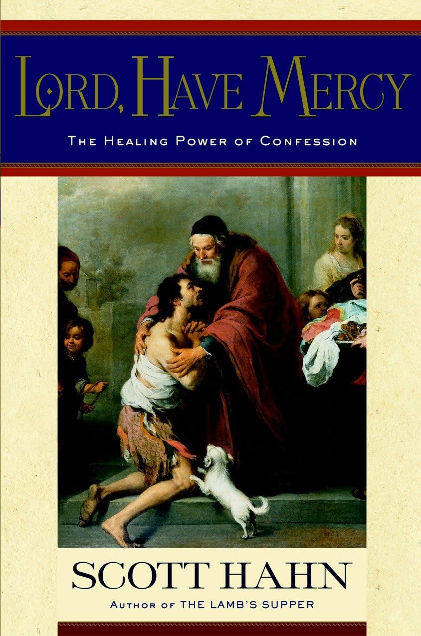 Lord, Have Mercy: The Healing Power of Confession book