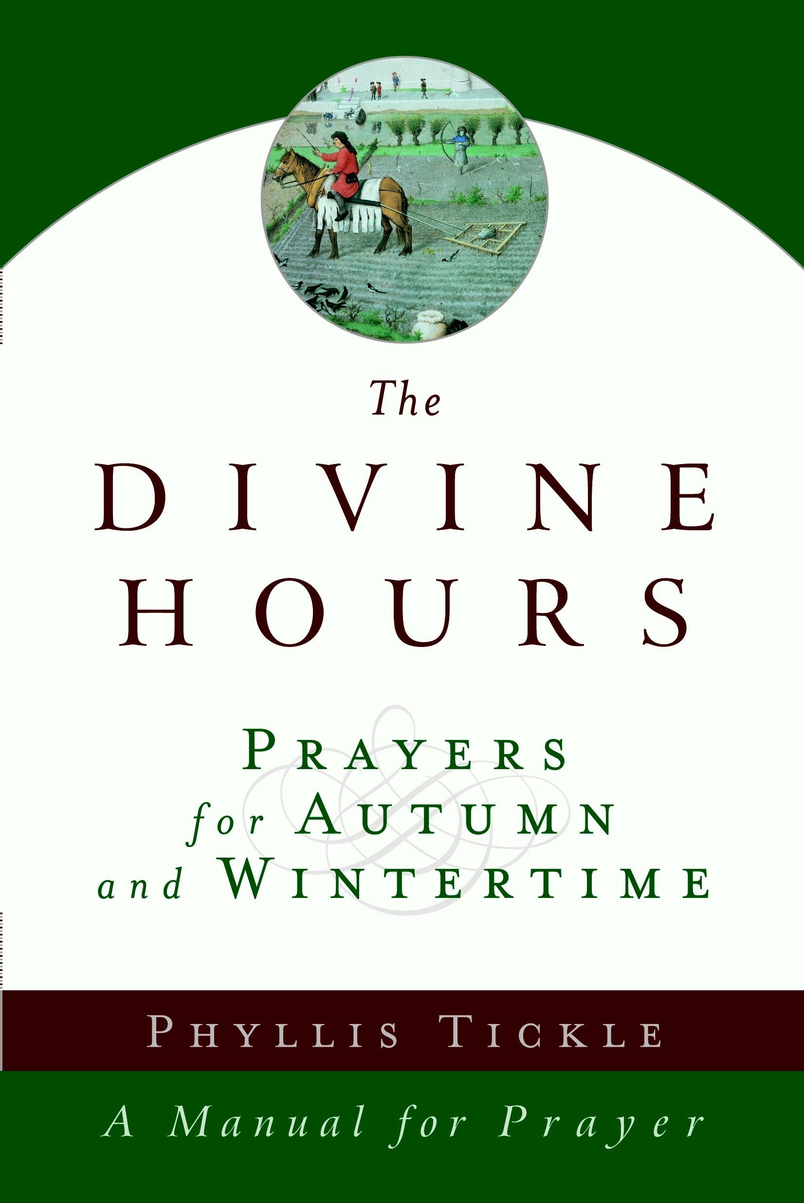The Divine Hours (Volume Two): Prayers for Autumn and Wintertime Religion & Esotericism
