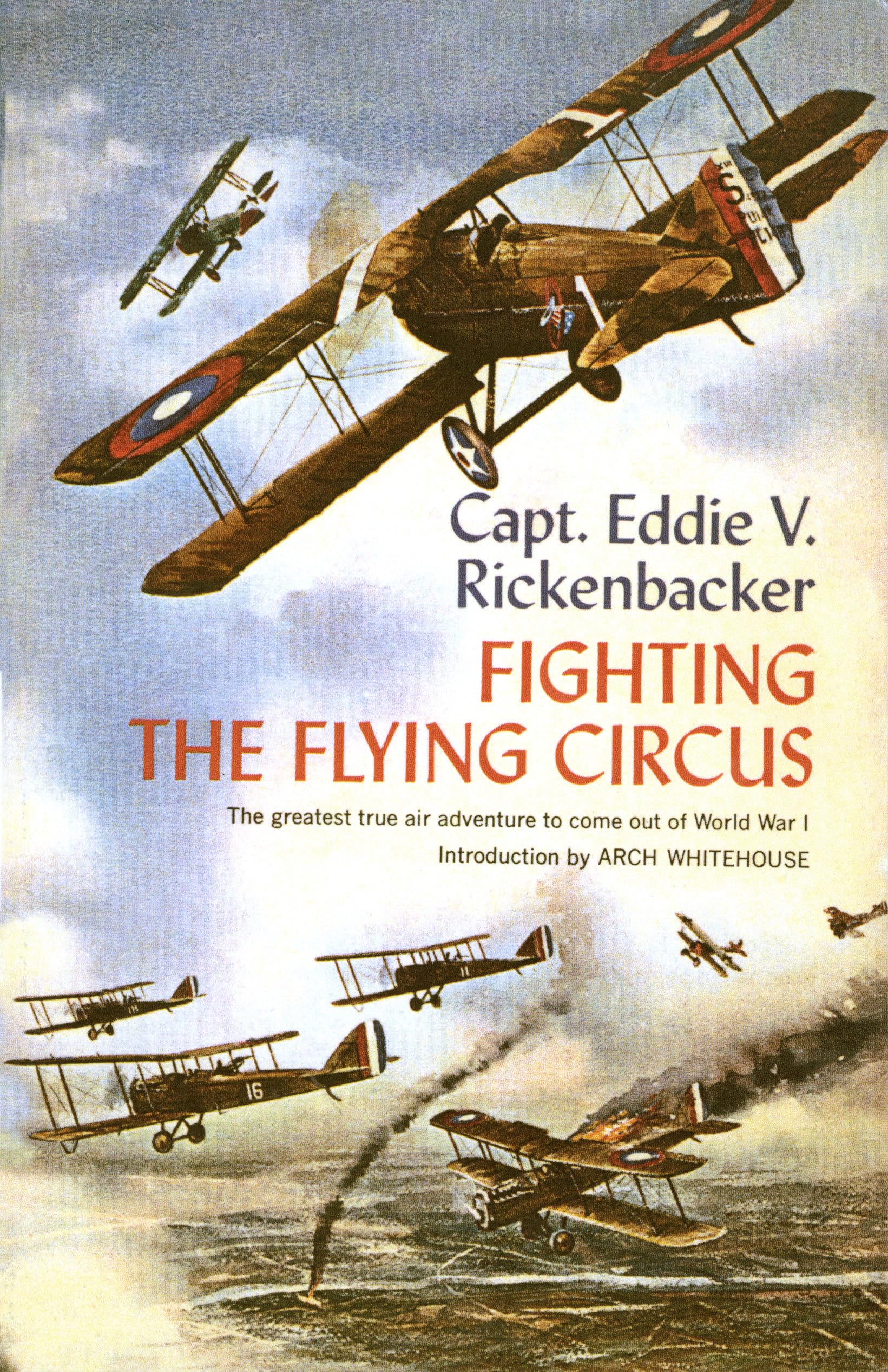 Fighting the Flying Circus: The Greatest True Air Adventure to Come out of World War I Memories