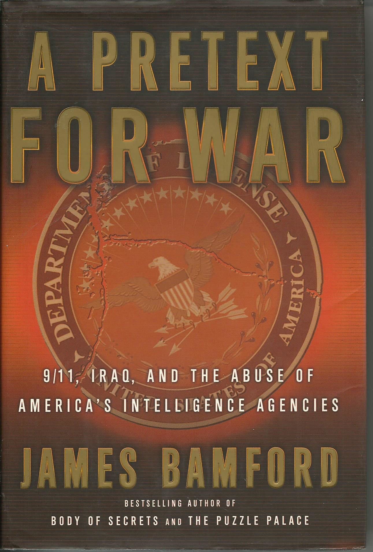 A Pretext for War: 9/11, Iraq, and the Abuse of America's Intelligence Agencies Politics & History
