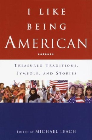 I Like Being American: Treasured Traditions, Symbols, and Stories Contemporary literature
