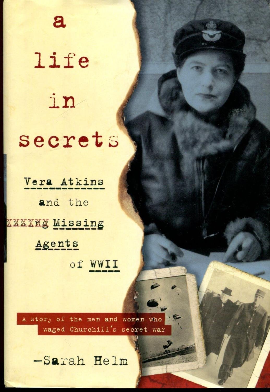 A Life in Secrets: Vera Atkins And the Missing Agents of Wwii book