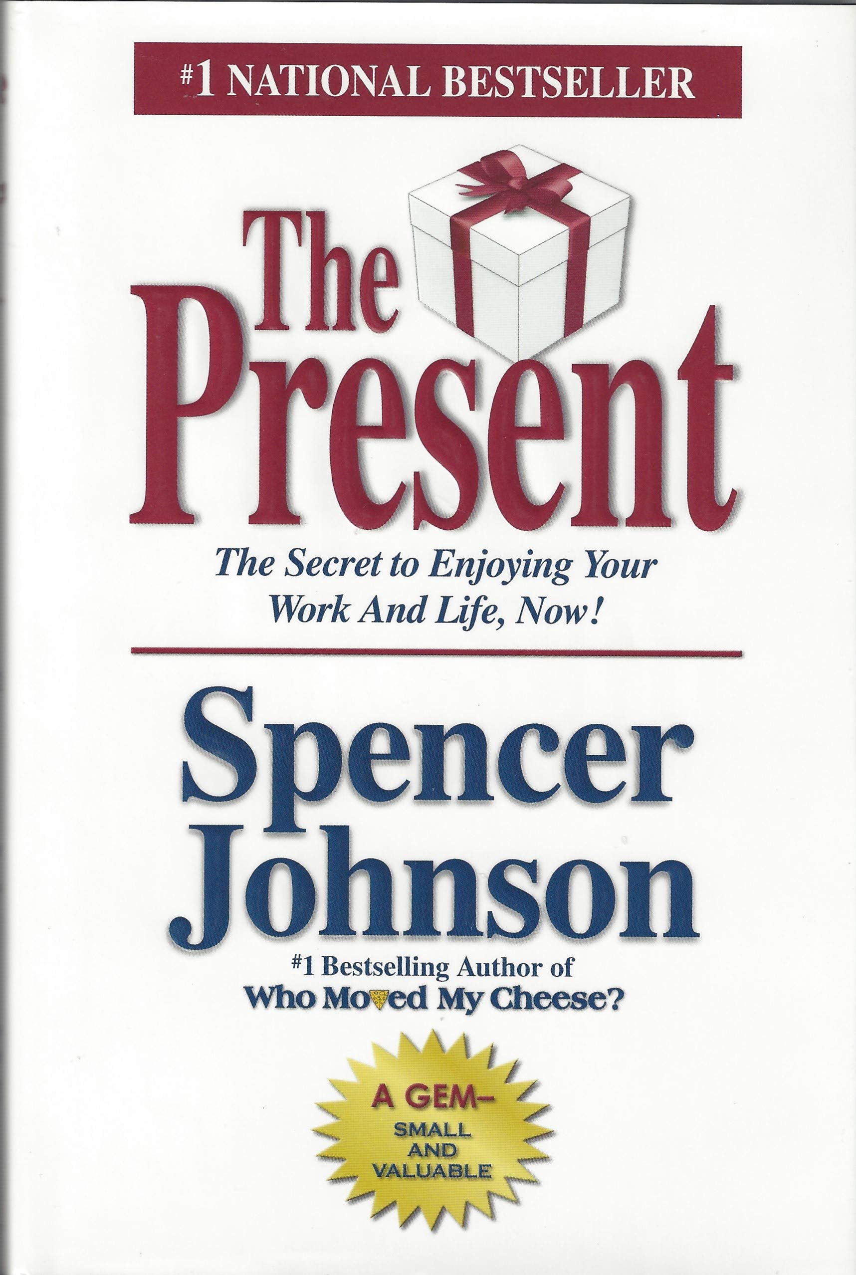 The Present: The Gift That Makes You Happy and Successful at Work and in Life Contemporary literature
