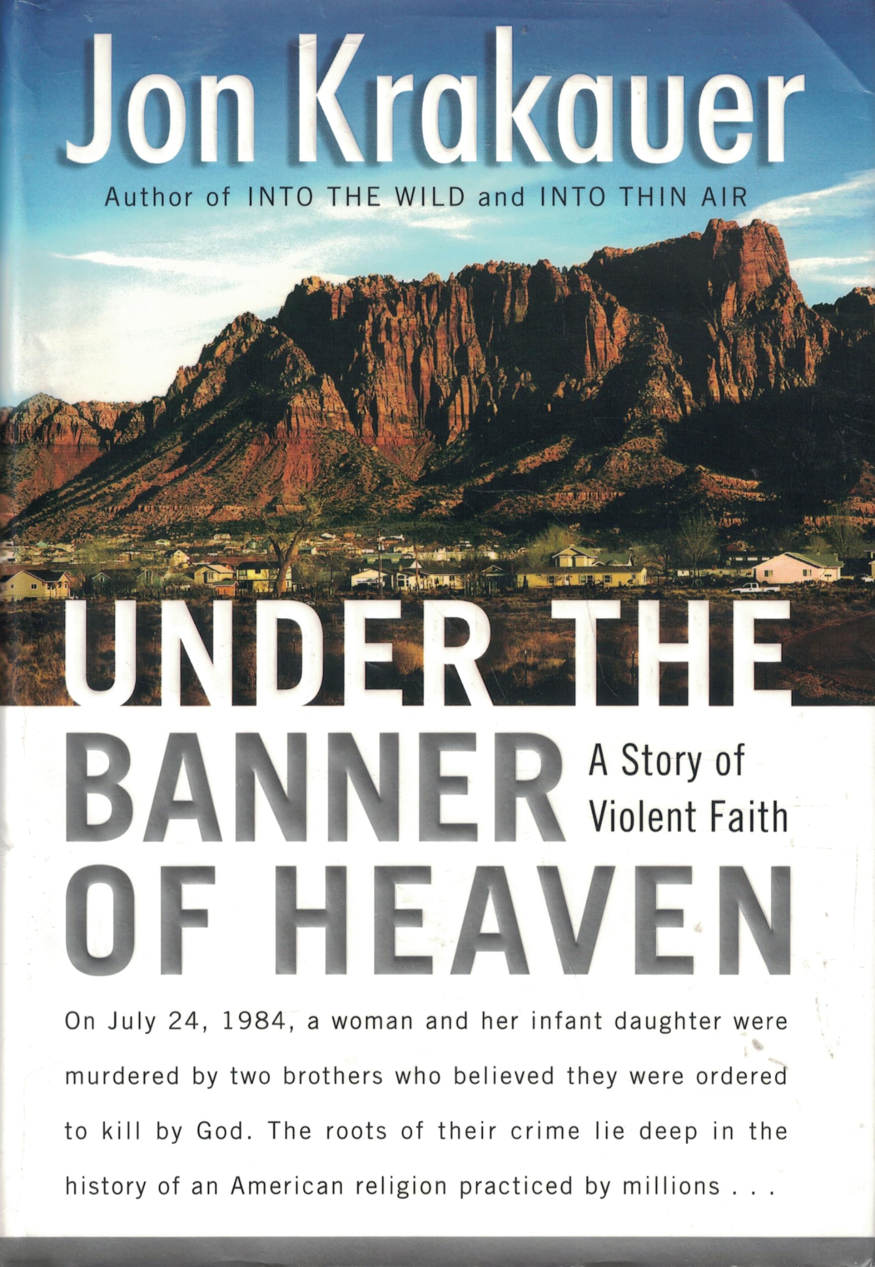 Under the Banner of Heaven: A Story of Violent Faith Politics & Society