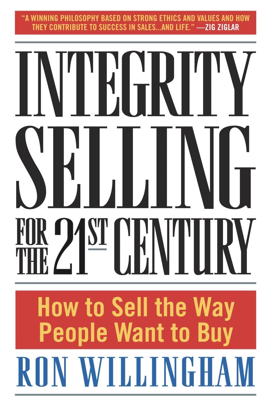 Integrity Selling for the 21st Century Business, Finance & Career