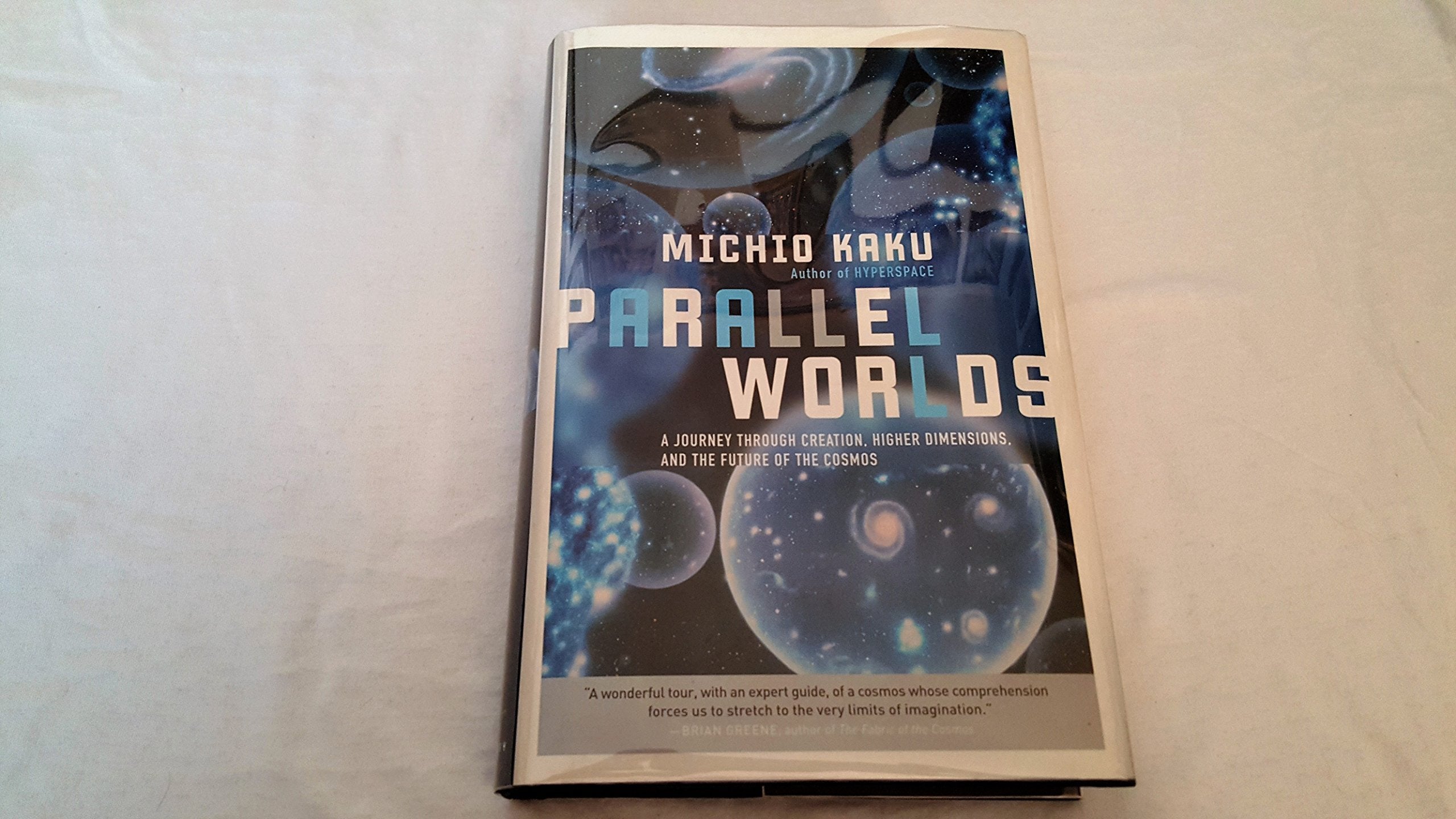 Parallel Worlds: A Journey Through Creation, Higher Dimmensions, and the Future of the Cosmos Natural Sciences