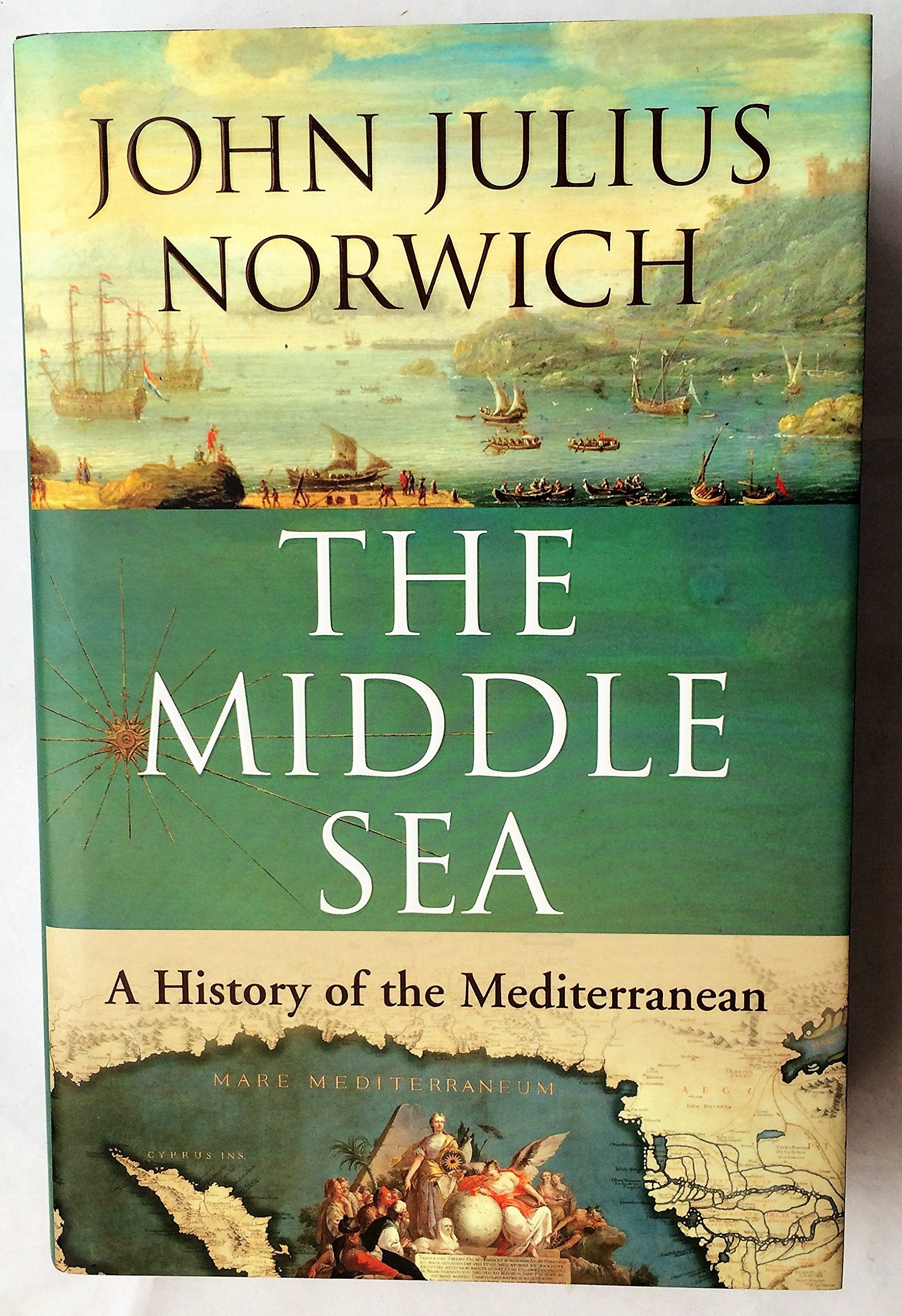 The Middle Sea: A History of the Mediterranean Politics & History