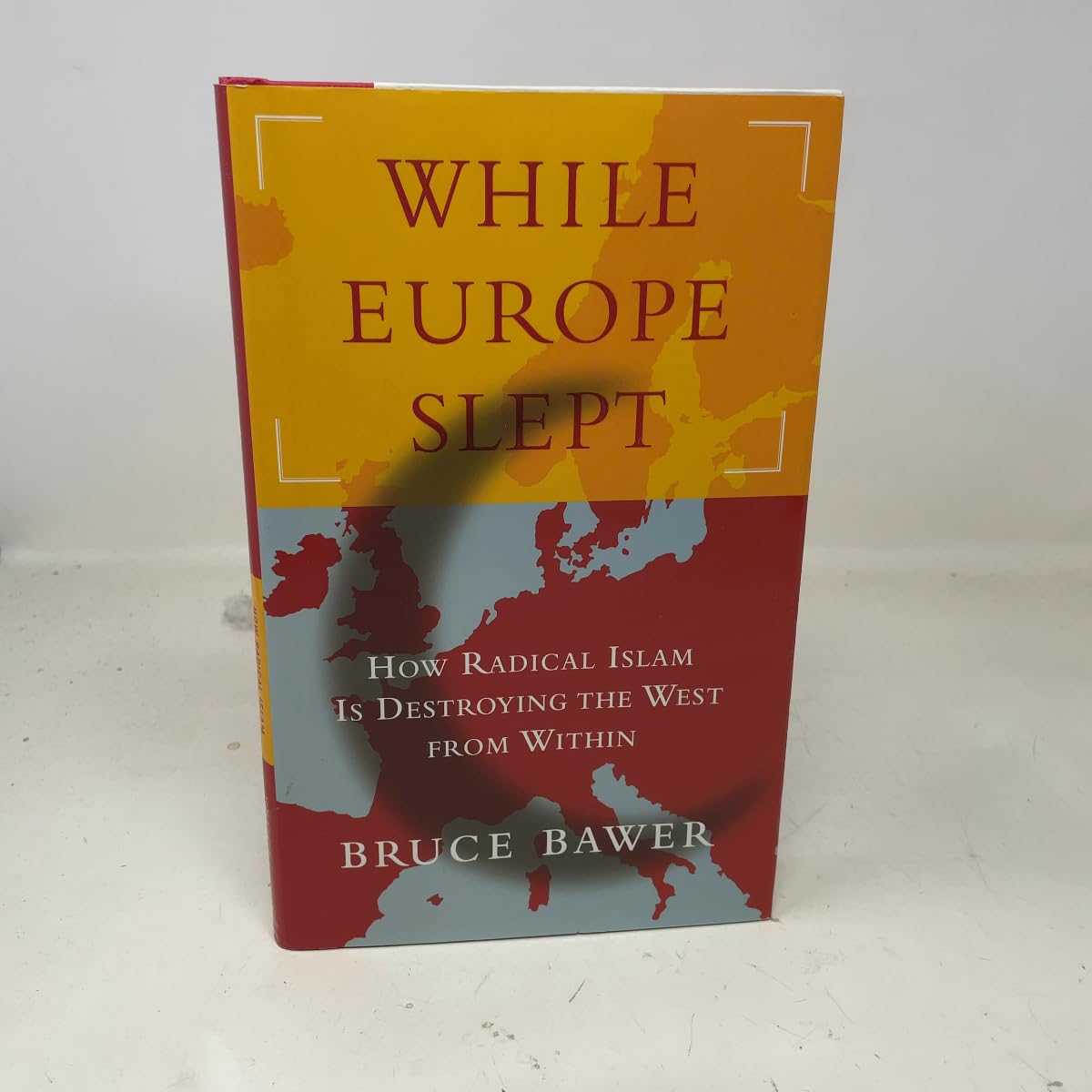 While Europe Slept: How Radical Islam Is Destroying The West From Within Politics & History