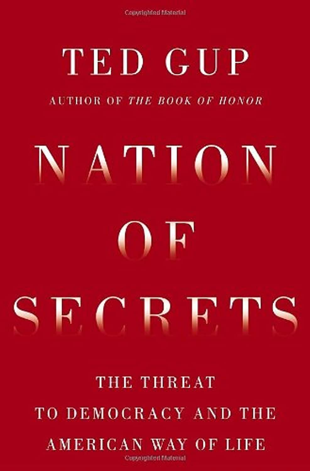 Nation of Secrets: The Threat to Democracy and the American Way of Life book