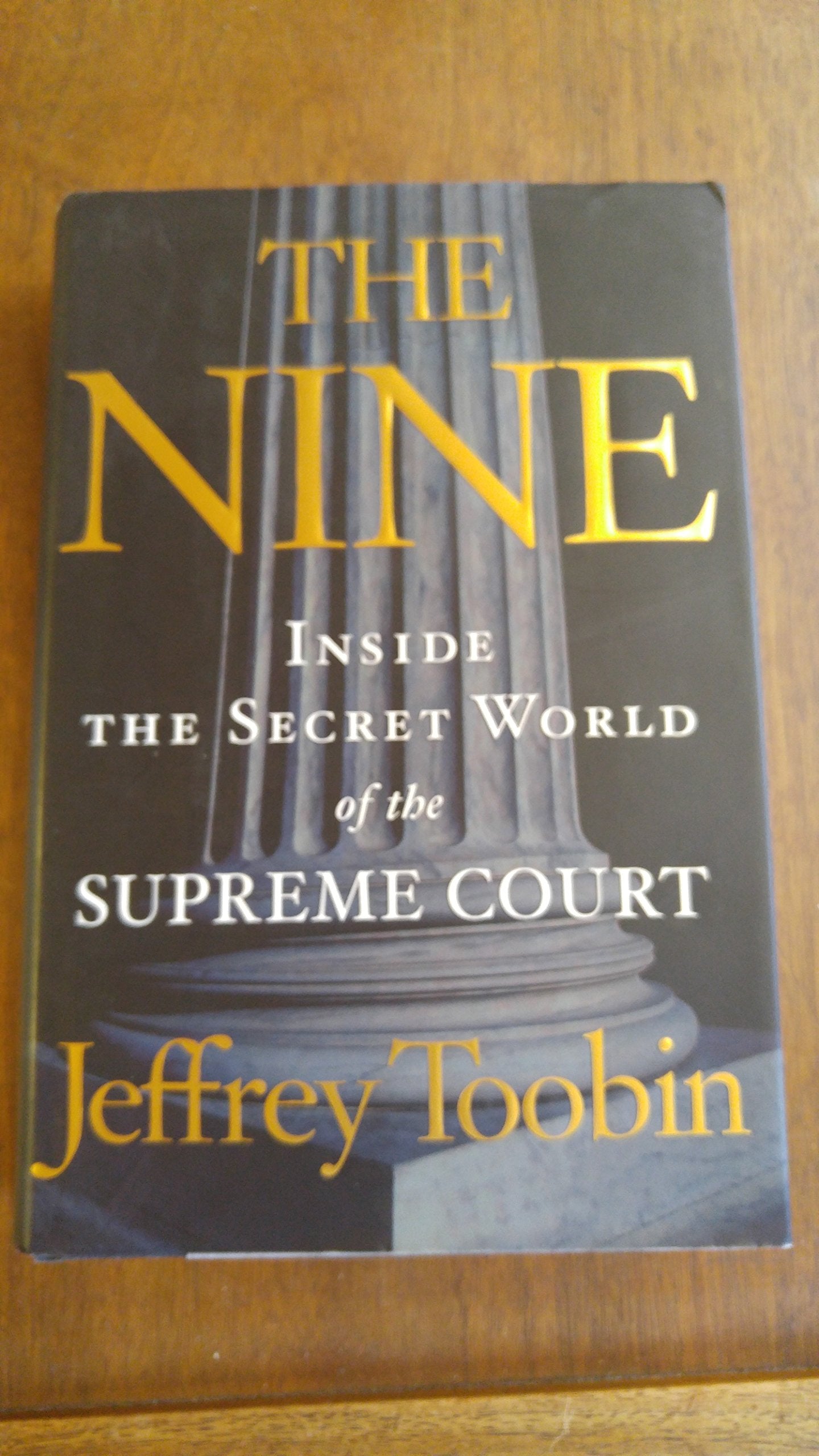 The Nine: Inside the Secret World of the Supreme Court Law