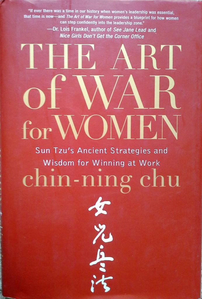 The Art of War for Women: Sun Tzu's Ancient Strategies and Wisdom for Winning at Work Business, Finance & Career