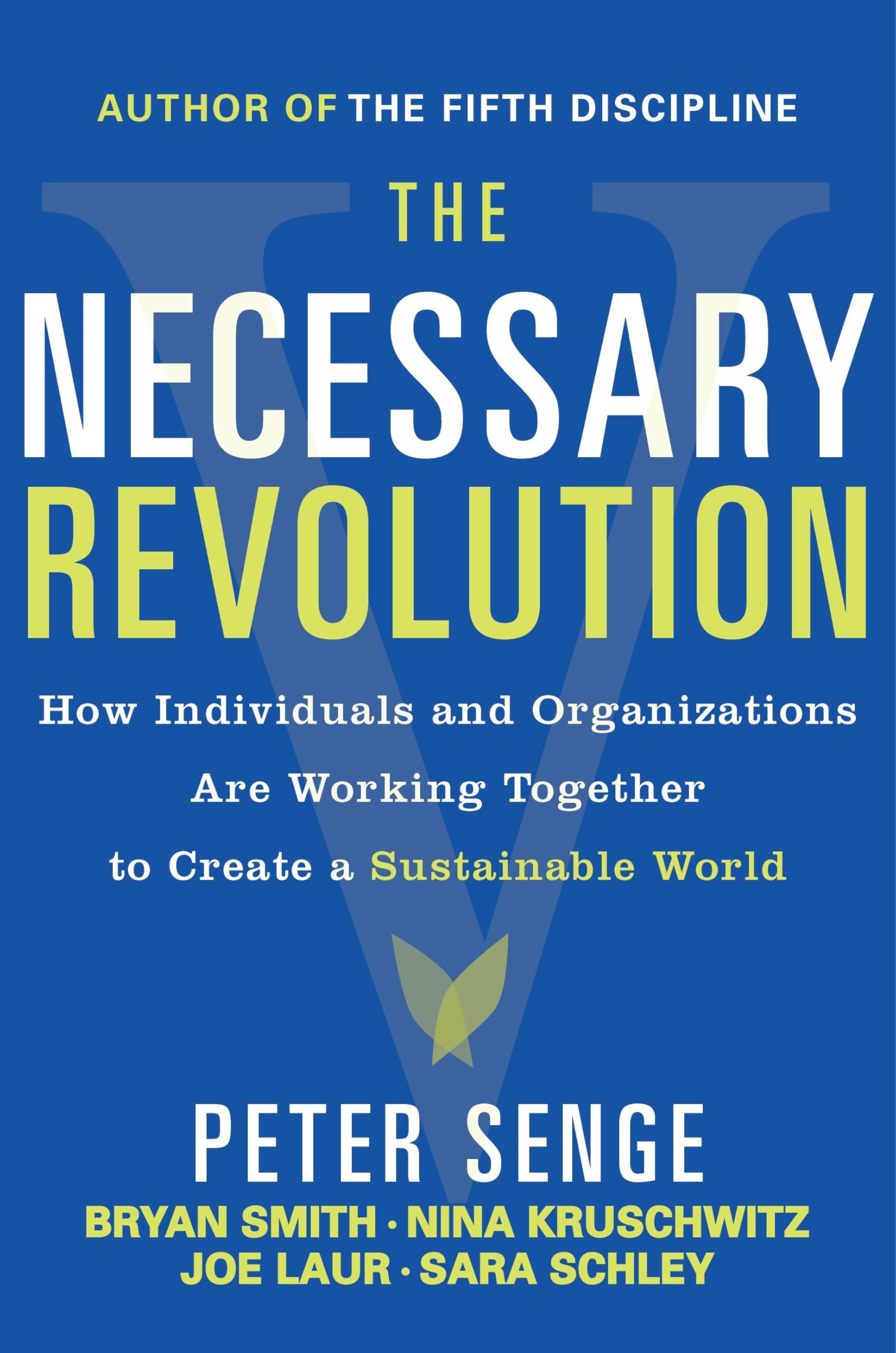The Necessary Revolution: Working Together to Create a Sustainable World Business, Finance & Career