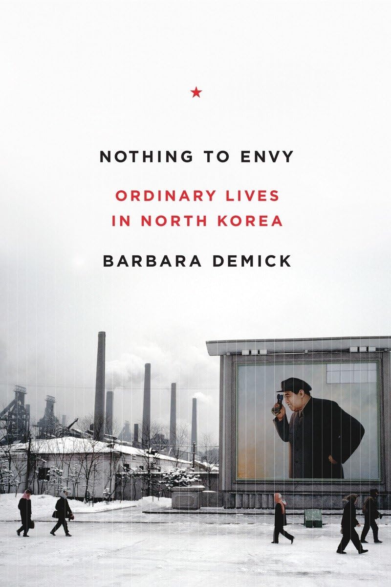 Nothing to Envy: Ordinary Lives in North Korea book