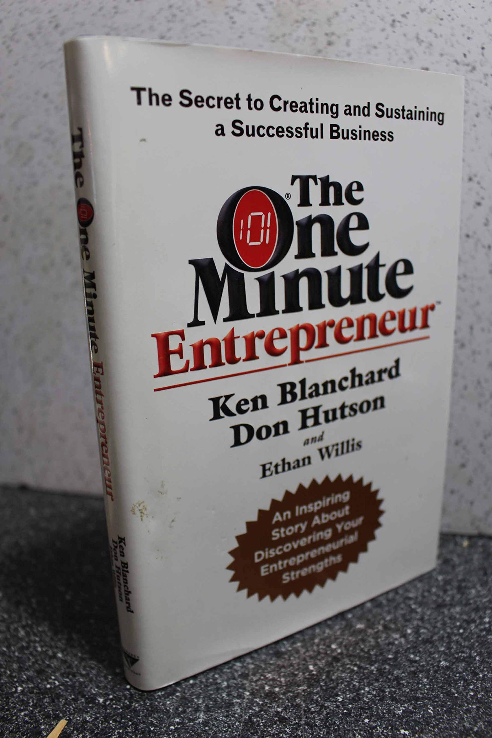 The One Minute Entrepreneur: The Secret to Creating and Sustaining a Successful Business Business, Finance & Career