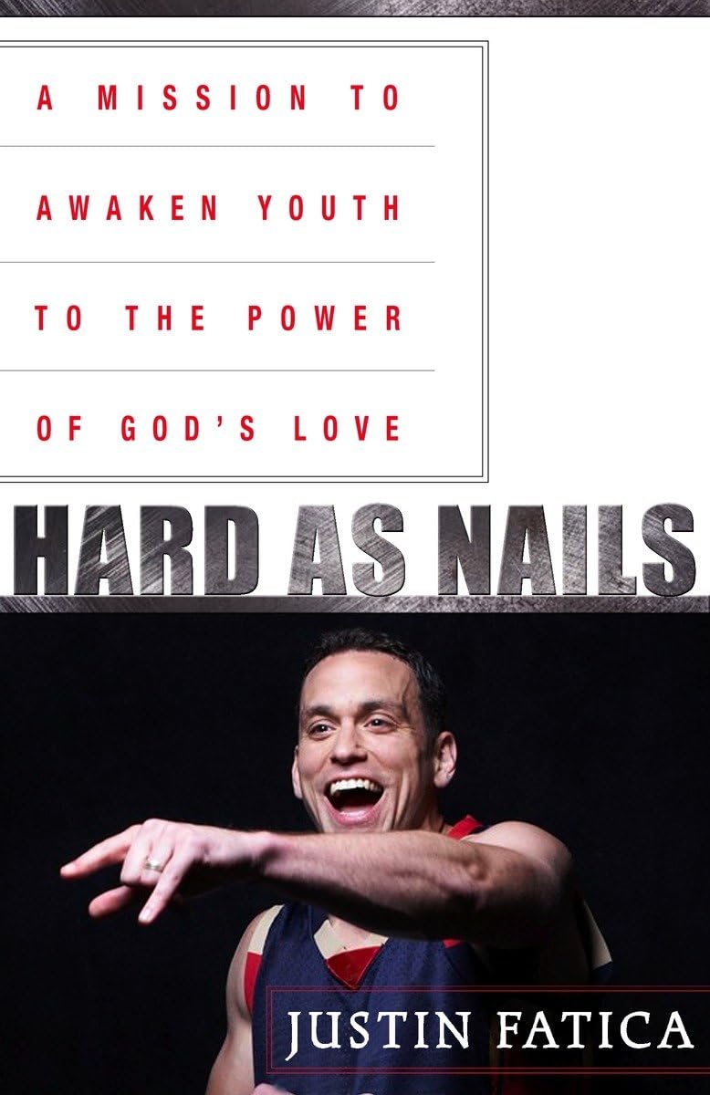 Hard as Nails: A Mission to Awaken Youth to the Power of God's Love book