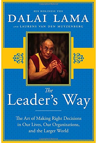 The Leader's Way: The Art of Making Right Decisions in Our Careers, Our Companies, and the World at Large Business, Finance & Career