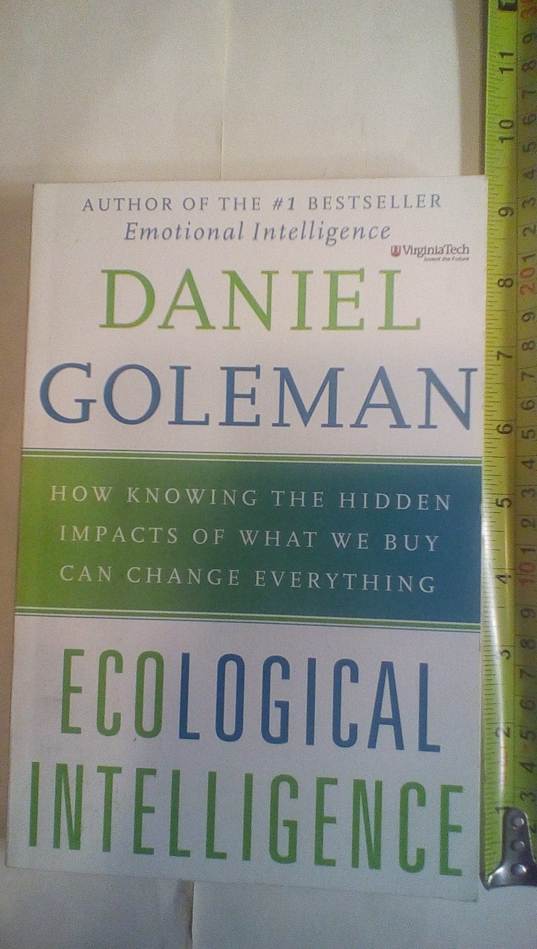 Ecological Intelligence: How Knowing the Hidden Impacts of What We Buy Can Change Everything Business, Finance & Career