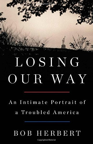 Losing Our Way: An Intimate Portrait of a Troubled America book